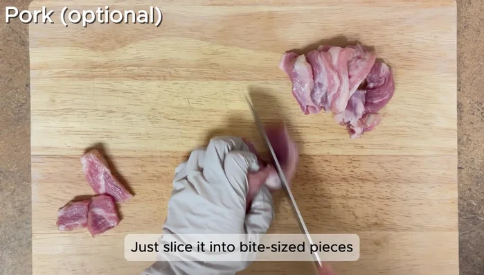 Slice the pork (optional) into bite-sized pieces.